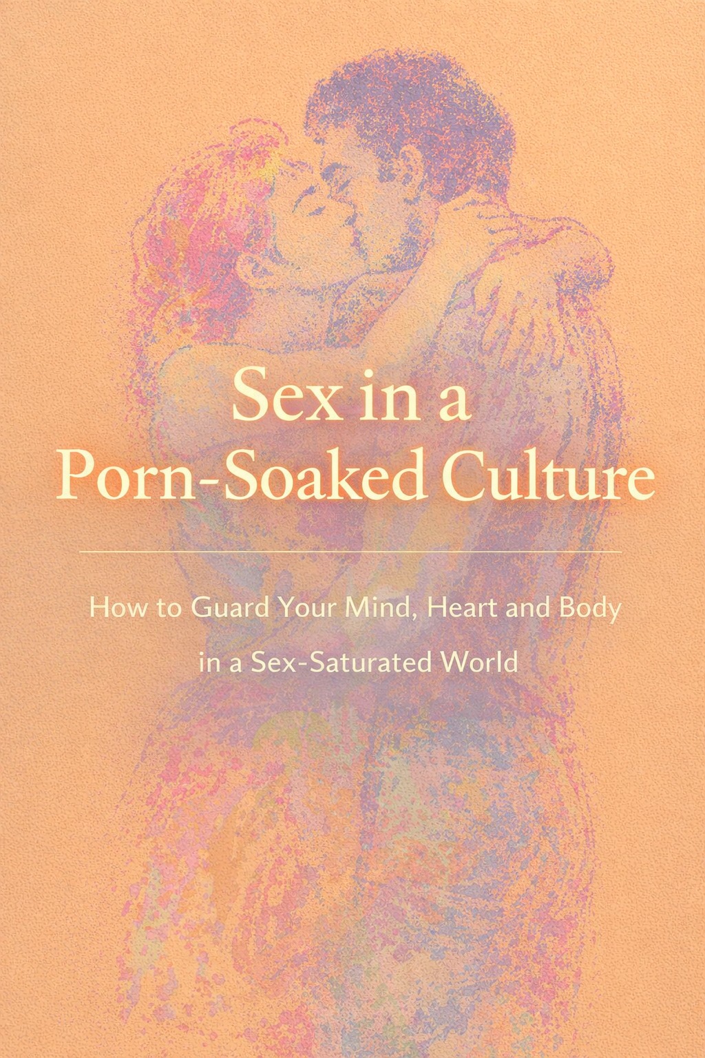 Sex in a Porn-Soaked Culture
